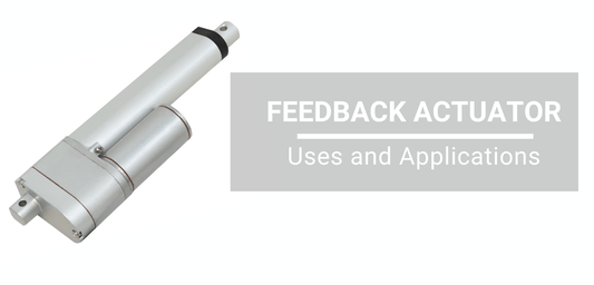 Feedback Linear Actuators: Popular Uses and Applications
