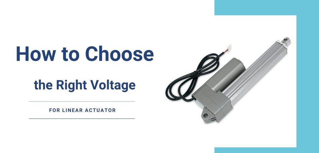 Linear Actuator and the text How to choose the right voltage