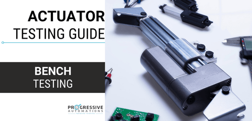 Bench Testing a Linear Actuator the Right Way