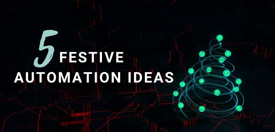 5 Festive Automation Ideas for the Holiday Season