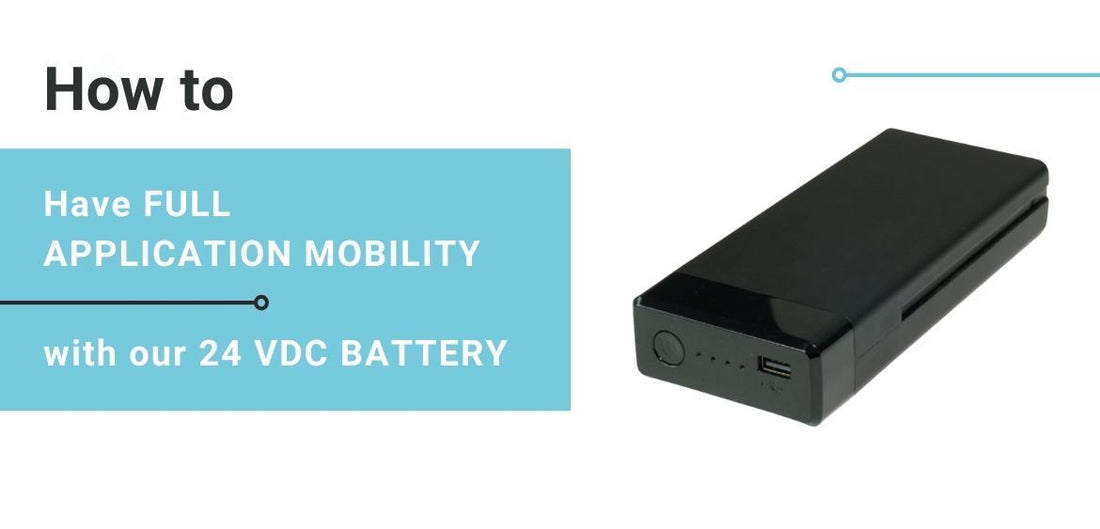 How to Have Full Project Mobility with Our 24 VDC Battery